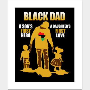 Black Dad A Son's First Hero A Daughter's First Love Posters and Art
